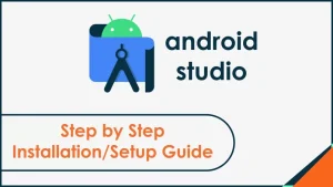 How to Install and Set up Android Studio on Windows